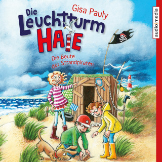 Gisa Pauly: Die Leuchtturm-Haie – Die Beute der Strandpiraten