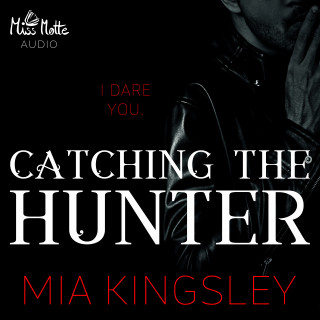 Mia Kingsley: Catching The Hunter