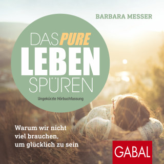 Barbara Messer: Das pure Leben spüren