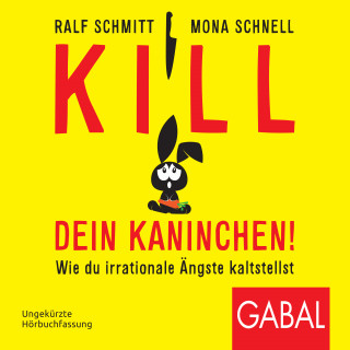 Ralf Schmitt, Mona Schnell: Kill dein Kaninchen!