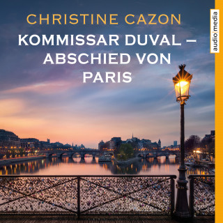 Christine Cazon: Kommissar Duval – Abschied von Paris
