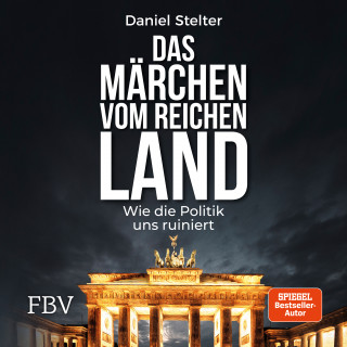 Daniel Stelter: Das Märchen vom reichen Land