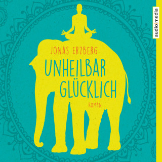 Jonas Erzberg: Unheilbar glücklich