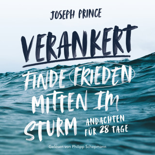 Joseph Prince: Verankert