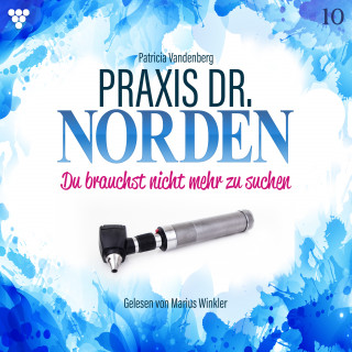 Patricia Vandenberg: Praxis Dr. Norden 10 - Arztroman