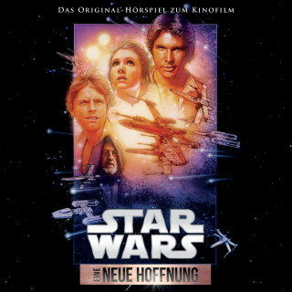 Alex Stelkens, Pe Simon: Star Wars: Eine neue Hoffnung (Das Original-Hörspiel zum Kinofilm)