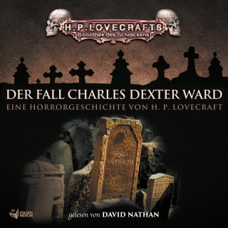 H.P. Lovecraft: Lovecraft: Der Fall Charles Dexter Ward