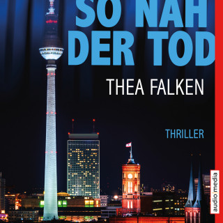 Thea Falken: So nah der Tod