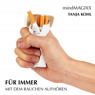 Tanja Kohl: Für immer mit dem Rauchen aufhören