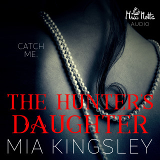 Mia Kingsley: The Hunter's Daughter