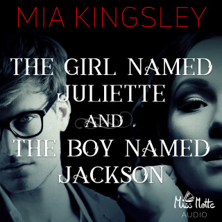 Mia Kingsley: The Girl Named Juliette and The Boy Named Jackson