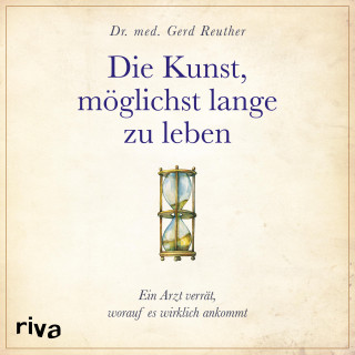 Gerd Reuther: Die Kunst, möglichst lange zu leben