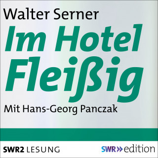 Walter Serner: Im Hotel Fleißig
