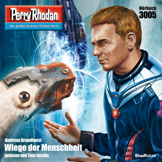 Andreas Brandhorst: Perry Rhodan 3005: Wiege der Menschheit