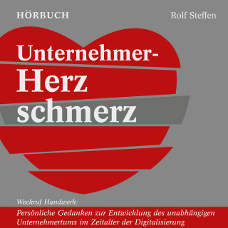 Rolf Steffen: Unternehmer-Herzschmerz