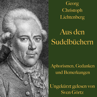 Georg Christoph Lichtenberg: Georg Christoph Lichtenberg: Aus den Sudelbüchern