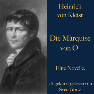 Heinrich von Kleist: Heinrich von Kleist: Die Marquise von O.