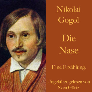 Nikolai Gogol: Nikolai Gogol: Die Nase