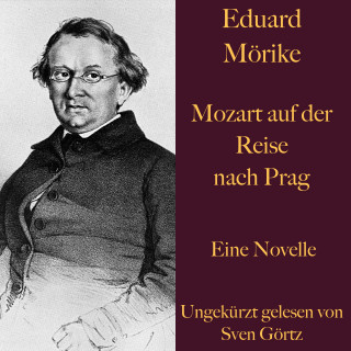 Eduard Mörike: Eduard Mörike: Mozart auf der Reise nach Prag