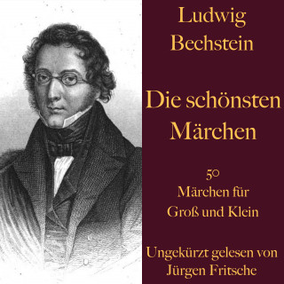 Ludwig Bechstein: Ludwig Bechstein: Die schönsten Märchen