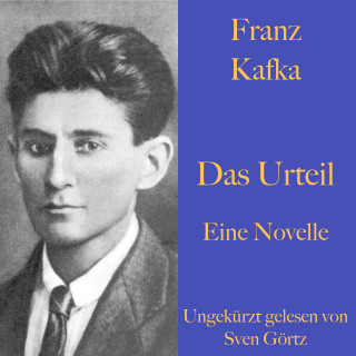 Franz Kafka: Franz Kafka: Das Urteil