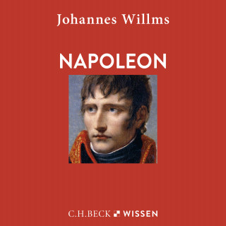 Johannes Willms: Napoleon