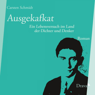 Carsten Schmidt: Ausgekafkat