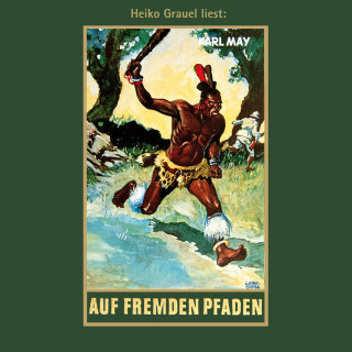 Karl May: Auf fremden Pfaden