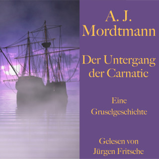 A. J. Mordtmann: A. J. Mordtmann: Der Untergang der Carnatic.