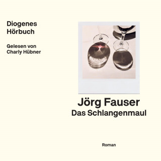 Jörg Fauser: Das Schlangenmaul