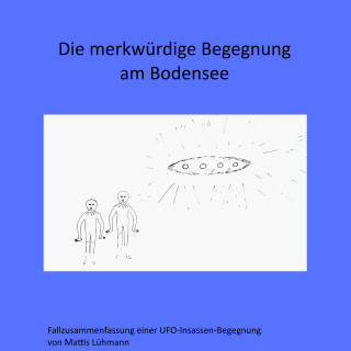 Mattis Lühmann: Die merkwürdige Begegnung am Bodensee