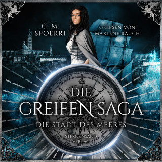 C. M. Spoerri: Die Greifen-Saga (Band 3): Die Stadt des Meeres