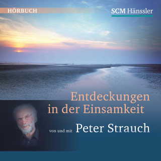 Peter Strauch: Entdeckungen in der Einsamkeit