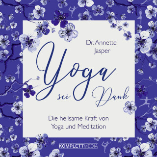 Annette Jasper: Yoga sei Dank