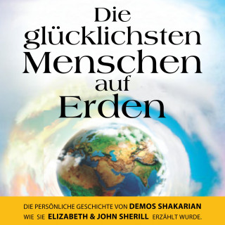 Demos Shakarian, Elizabeth Sherill, John Sherill: Die glücklichsten Menschen auf Erden