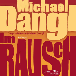 Michael Dangl: Im Rausch