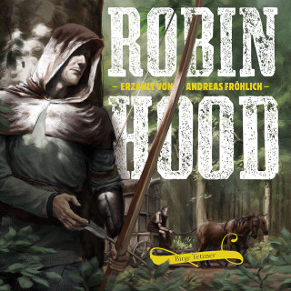 Birge Tetzner: Robin Hood
