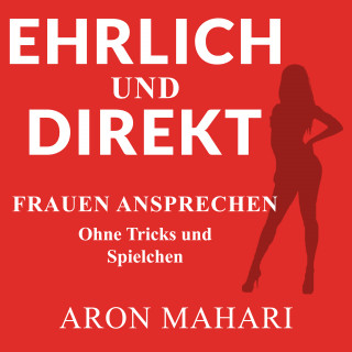 Aron Mahari: Ehrlich und Direkt
