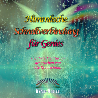 Ute Kretzschmar: Himmlische Schnellverbindung für Genies