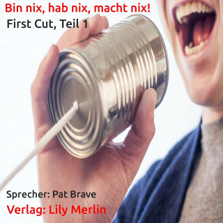 Pat Brave: Bin nix, hab nix, macht nix!