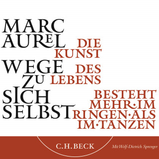 Marc Aurel: Wege zu sich selbst