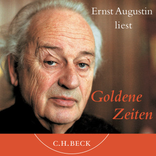 Ernst Augustin: Goldene Zeiten