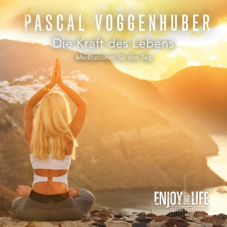 Pascal Voggenhuber: Die Kraft des Lebens: Pascal Voggenhuber