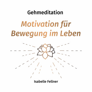 Isabelle Fellner: Gehmeditation