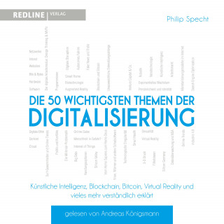 Philip Specht: Die 50 wichtigsten Themen der Digitalisierung