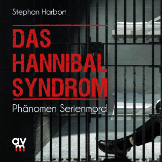 Stephan Harbort: Das Hannibal-Syndrom
