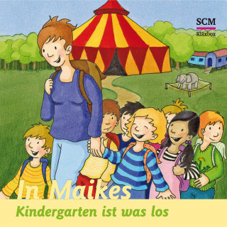 Bärbel Löffel-Schröder: 06: In Maikes Kindergarten ist was los