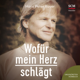 Hans Peter Royer, Hannelore Royer: Wofür mein Herz schlägt