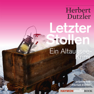 Herbert Dutzler: Letzter Stollen