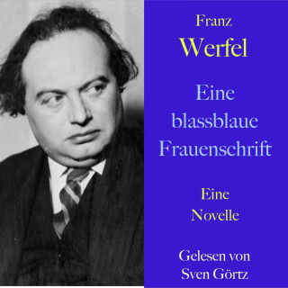 Franz Werfel: Franz Werfel: Eine blassblaue Frauenschrift